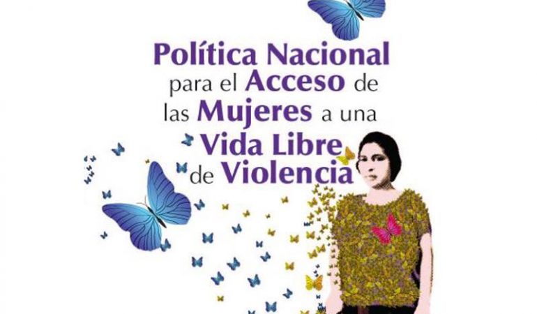 Política Nacional para el acceso de las Mujeres a una Vida Libre de Violencia