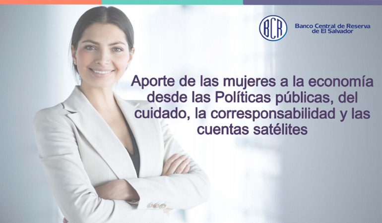 Aporte de las mujeres a la economía desde las Políticas públicas, del cuidado, la corresponsabilidad y las cuentas satélites