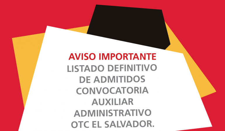 Listado definitivo de admitidos y excluidos en el proceso selectivo – Auxiliar Administrativo”.