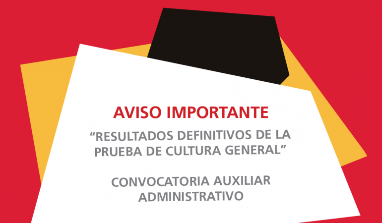 Resultados definitivos de la prueba de Cultura General-Auxiliar Administrativo