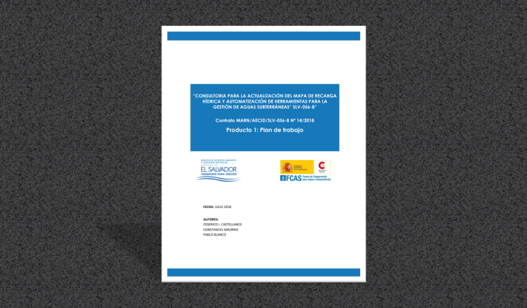 “Consultoría para la Actualización del Mapa de Recarga Hídrica y Automatización de Herramientas para la Gestión de Aguas Subterráneas” SLV-056-B Contrato MARN/AECID/SLV-056-B Nº 14/2018